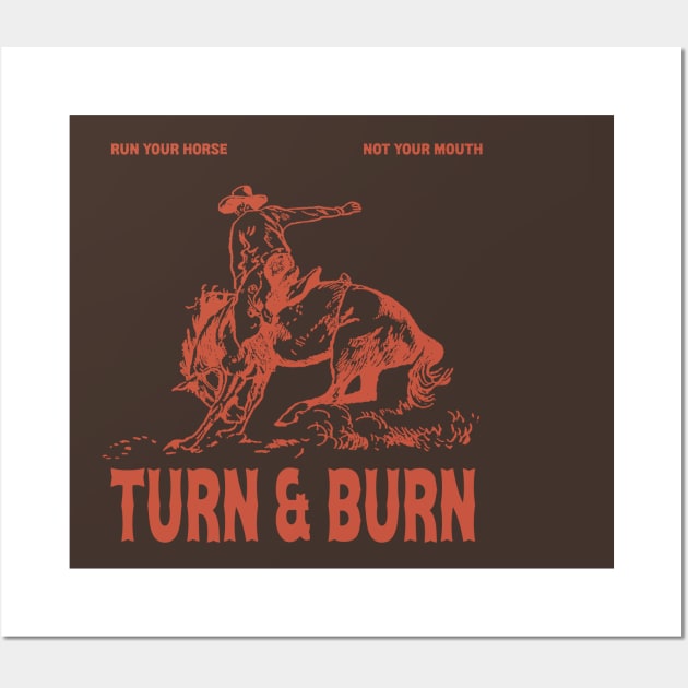 Barrel Racer Shirt, Turn And Burn Barrel Racing Shirt, Horseback Riding Shirt, Love Horse, Equestrian Shirt, Love Barrel Racing, Farmer Tee Wall Art by Y2KSZN